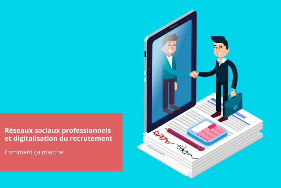 reseaux-sociaux-professionnels-et-digitalis-ation-du-recrutement-comment-ca-marche